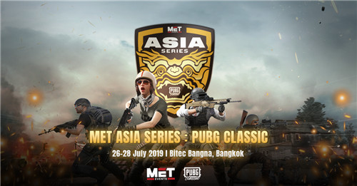 PUBG官方第三次授权三方国际赛，MET亚洲系列赛来袭