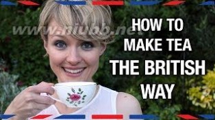 theqqtea 【我的翻译】【中英双语字幕】How to Make Tea the British Way - Anglophenia Ep 31※【图安一记】【微信公众号：Assbender】缺英：如何泡出完美英式好茶