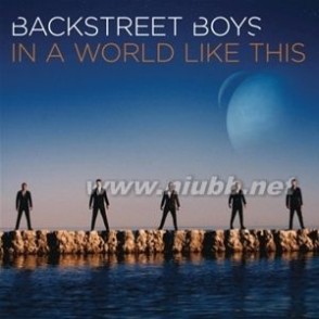 流行高清MV:Backstreet Boys - In A World Like This_in a world like this