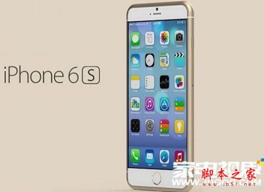 苹果将掀翻整个手机行业 性能大提升 iPhone6S即将量产