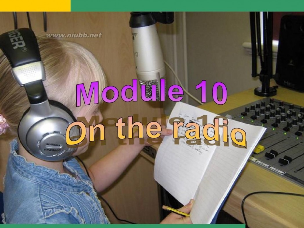 on the radio 新外研版八年级下Module10 On the radio Unit2
